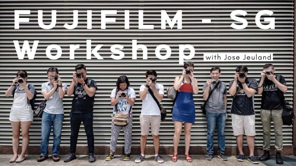 FUJIFILM Singapore workshop photography jose jeuland