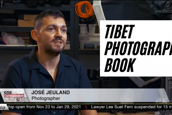 CNA Correspondent Tibet China Jose Jeuland Documentary Photographer Singapore (channel News Asia) photography